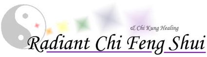 Radiant Chi Feng Shui and Chi Kung Healing